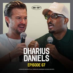 Ep 67 — What Dr. Dharius Daniels Has Learnt In His Years Of Leadership — Rich Wilkerson Jr. 