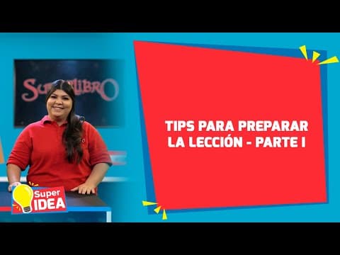 Superlibro │Super Idea  │ Tips para preparar una lección