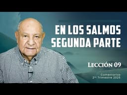 Pr. Bullón - Lección 9 - En Los Salmos - Segunda Parte
