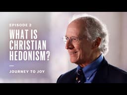 What Is Christian Hedonism?