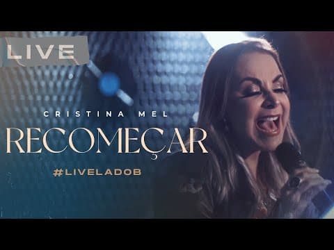 Cristina Mel - Recomeçar (Live Memórias &amp; Canções - Lado B)