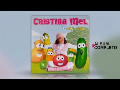 Cristina Mel &amp; Os VegeTais (Álbum Completo)