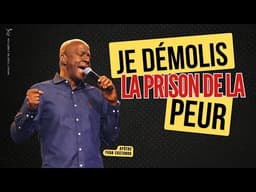 JE DÉMOLIS LA PRISON DE LA PEUR 🔥