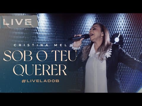 Cristina Mel - Sob o Teu Querer (Live Memórias &amp; Canções - Lado B)