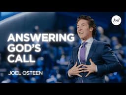 Answering God’s Call | Joel Osteen