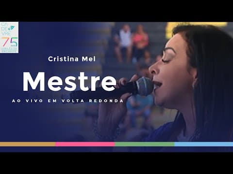 Cristina Mel -  Mestre (Ao Vivo em Volta Redonda)
