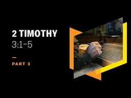 Is Self-Love the Root of All Evils? 2 Timothy 3:1–5, Part 3