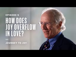 How Does Joy Overflow in Love?