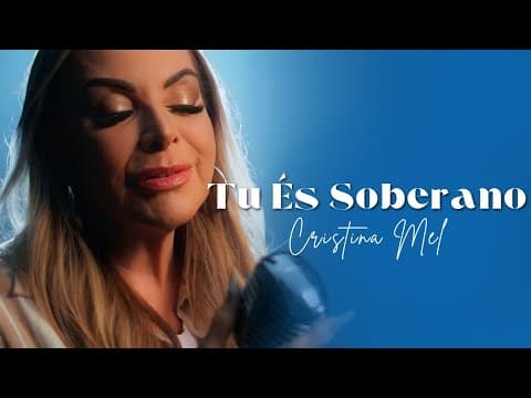 Tú És Soberano - Cristina Mel