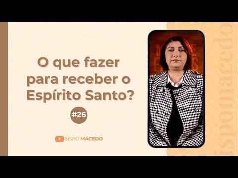 O que fazer para receber o Espírito Santo? #26