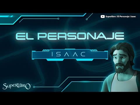 Superlibro │El Personaje  │Isaac