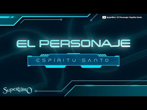 Superlibro| El Personaje| Espíritu Santo
