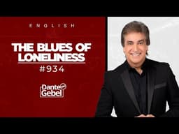 ENGLISH Dante Gebel #934 | The blues of loneliness