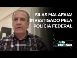 SILAS MALAFAIA! INVESTIGADO PELA POLÍCIA FEDERAL.