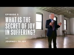 What Is the Secret of Joy in Suffering?