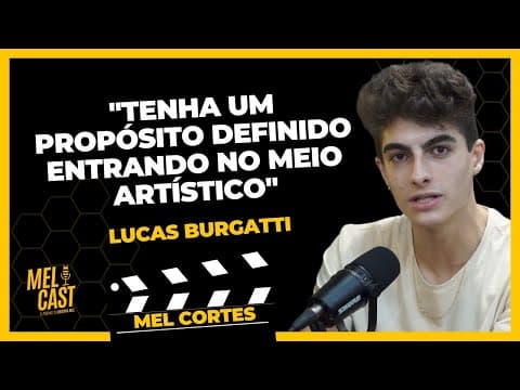 CONSELHO PARA OS JOVENS | LUCAS BURGATTI | MelCortes