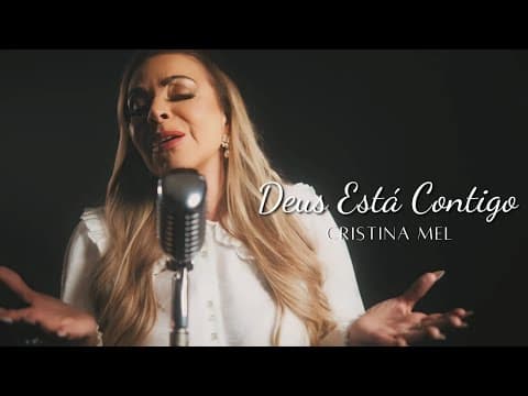 Deus Está Contigo - Cristina Mel