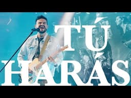 Tú Harás - Su Presencia (Marcos Witt) | Música Cristiana