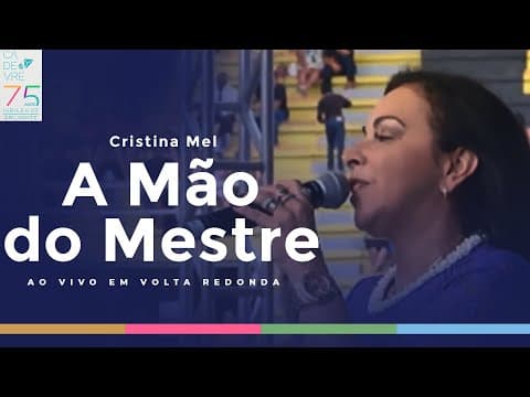 Cristina Mel - A Mão do Mestre (Ao Vivo em Volta Redonda)