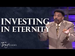 Are You Building a Life That Heaven Will Remember? | Tony Evans Sermon
