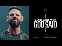 Start With What God Said | Steven Furtick
