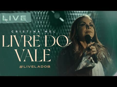 Cristina Mel - Livre do Vale (Live Memórias &amp; Canções - Lado B)