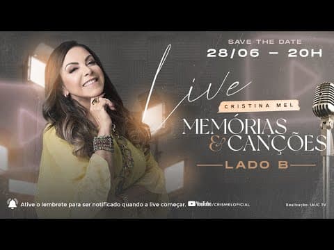 Live Cristina Mel - Memórias &amp; Canções - Lado B