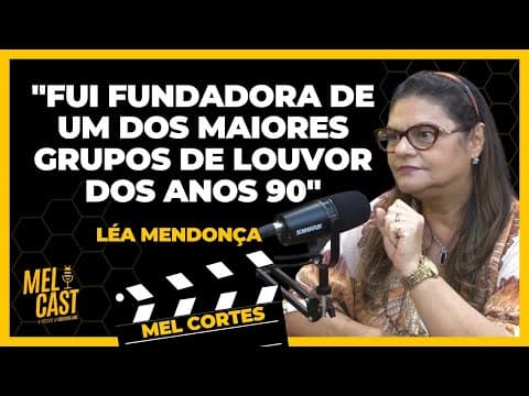 O INÍCIO DO &quot;ALTOS LOUVORES&quot; | LÉA MENDONÇA | MelCortes