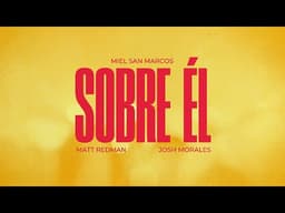 SOBRE ÉL – MIEL SAN MARCOS x MATT REDMAN
