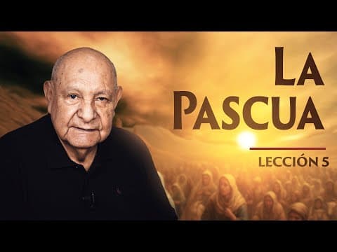 Pr. Bullón - Lección 5 - La Pascua