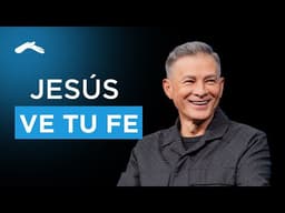 Jesús ve tu fe – Pastor Cash Luna | Prédicas cristianas 2025