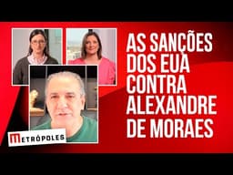 AS SANSÕES DOS EUA CONTRA ALEXANDRE DE MORAES