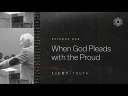 When God Pleads with the Proud