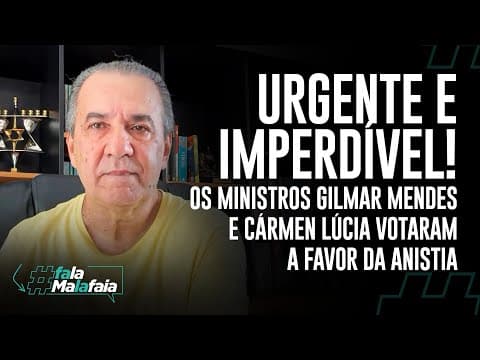 URGENTE E IMPERDÍVEL! Os ministros Gilmar Mendes e Cármen Lúcia votaram a favor da anistia