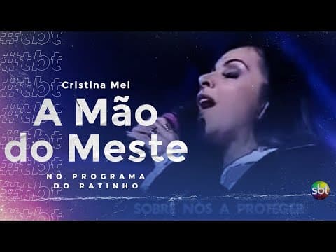 #TBT Cristina Mel - A mão do mestre (Ao Vivo no Programa do Ratinho)