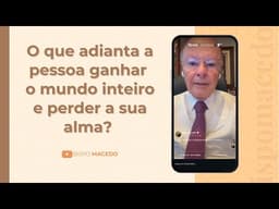 O que adianta a pessoa ganhar o mundo inteiro e perder a sua alma? - Meditação Matinal 20/09/25