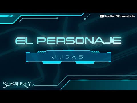 Superlibro| El Personaje| Judas