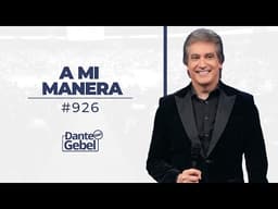 EN VIVO - Dante Gebel #926 | A mi manera