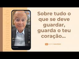 Sobre tudo o que se deve guardar, guarda o teu coração... - Meditação Matinal 14/08/25